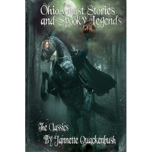 Ohio Ghost Stories and Spooky Legends: The Classics