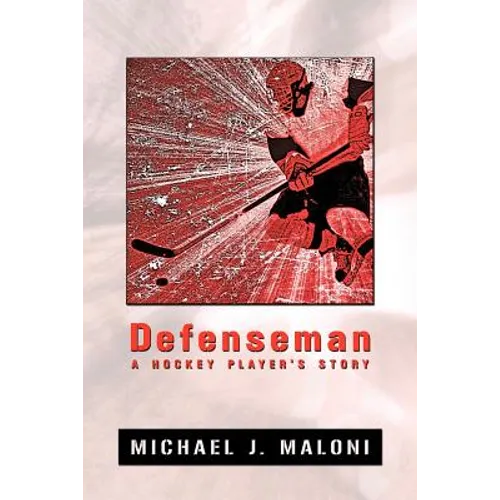 Defenseman: A Hockey Player's Story