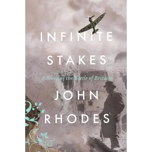 Infinite Stakes: A Novel of the Battle of Britain