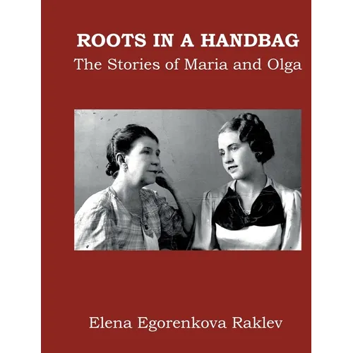 Roots in a Handbag: The Stories of Maria and Olga