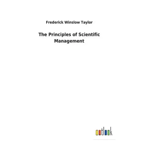 The Principles of Scientific Management