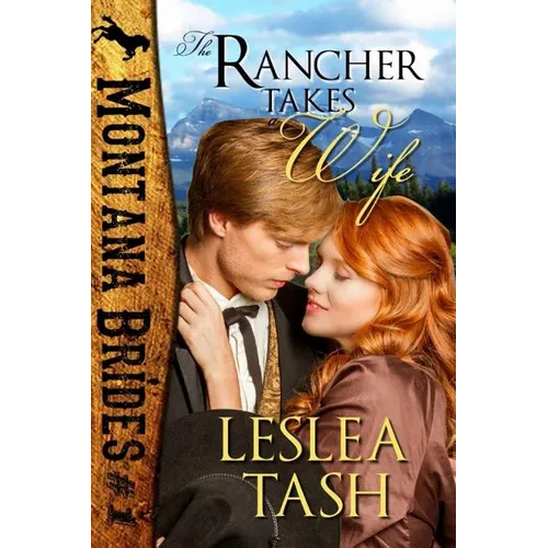 The Rancher Takes a Wife, Montana Brides #1