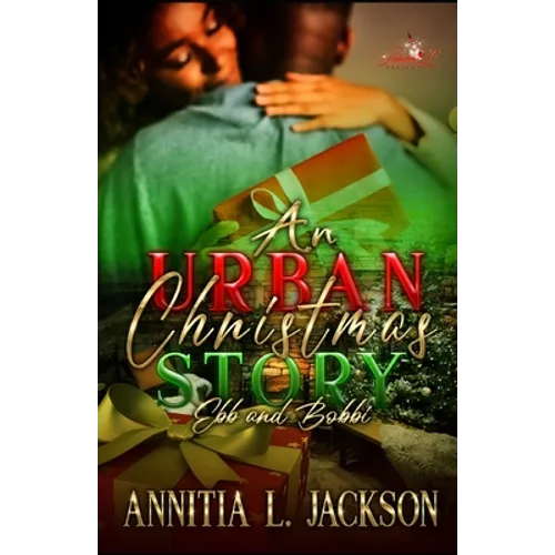 An Urban Christmas Story: Ebb and Bobbi