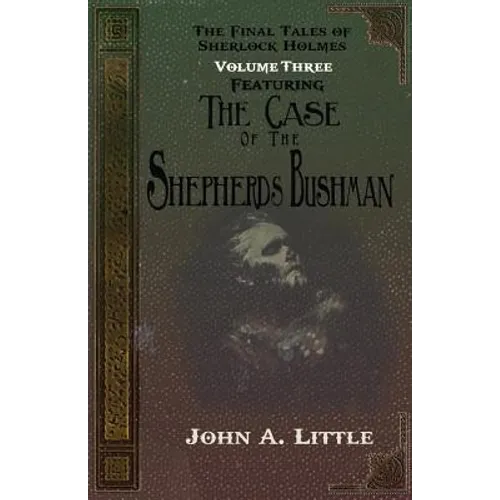 The Final Tales Of Sherlock Holmes - Volume Three - The Shepherds Bushman