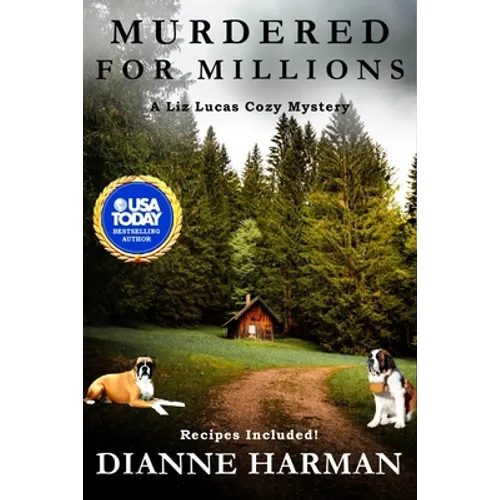 Murdered for Millions: A Liz Lucas Cozy Mystery