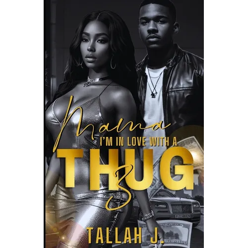 Mama, I'm in Love with a Thug 3: Finale: A Hood Love Story