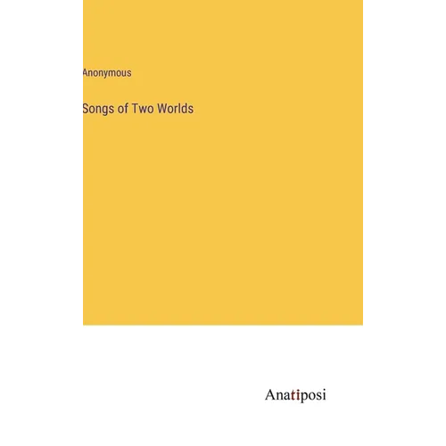 Songs of Two Worlds