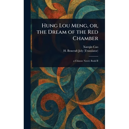 Hung Lou Meng, or, the Dream of the Red Chamber