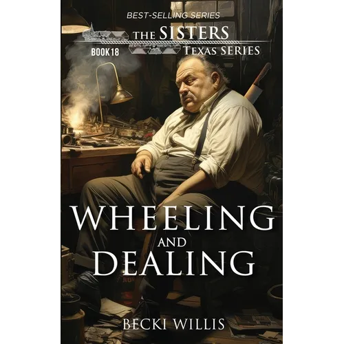 Wheeling and Dealing (The Sisters, Texas Mystery Series Book 18)