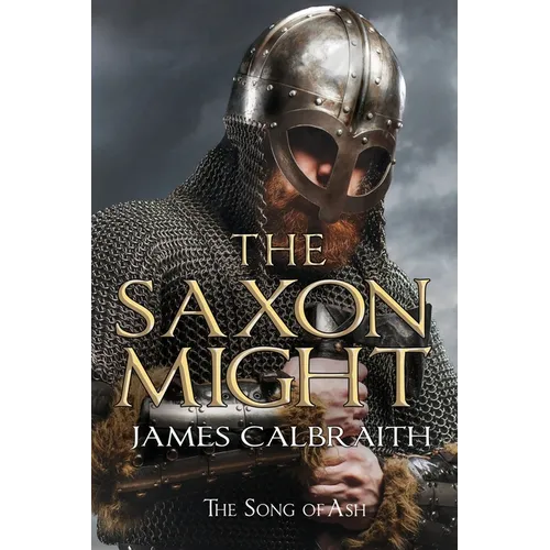 The Saxon Might: an epic of the Dark Age