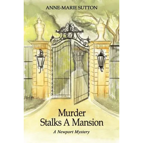 Murder Stalks A Mansion: A Newport Mystery