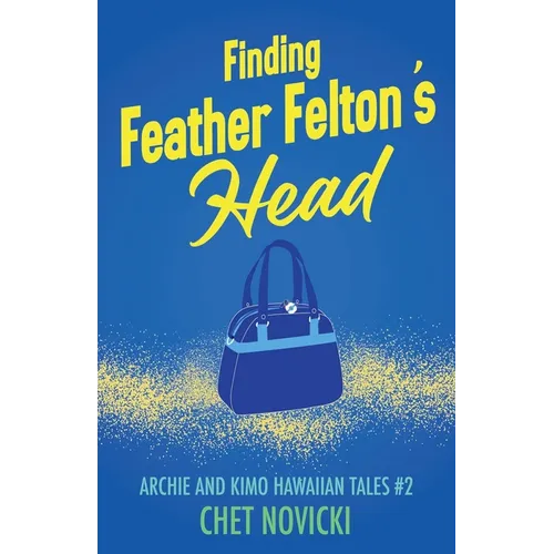 Finding Feather Felton's Head