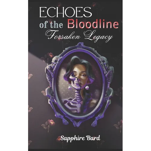 Echoes of the Bloodline: Forsaken Legacy