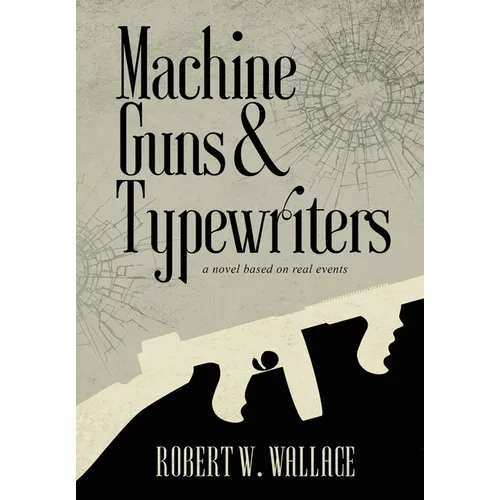 Machine Guns & Typewriters