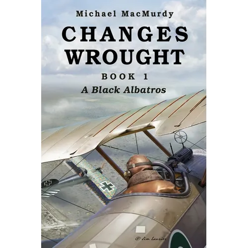Changes Wrought Book 1: A Black Albatros
