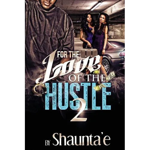 For The Love Of The Hustle 2