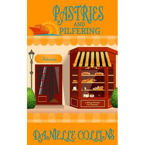 Pastries and Pilfering: A Margot Durand Cozy Mystery