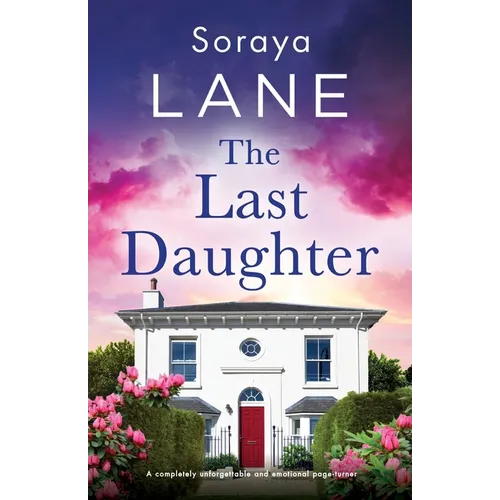 The Last Daughter: A completely unforgettable and emotional page-turner