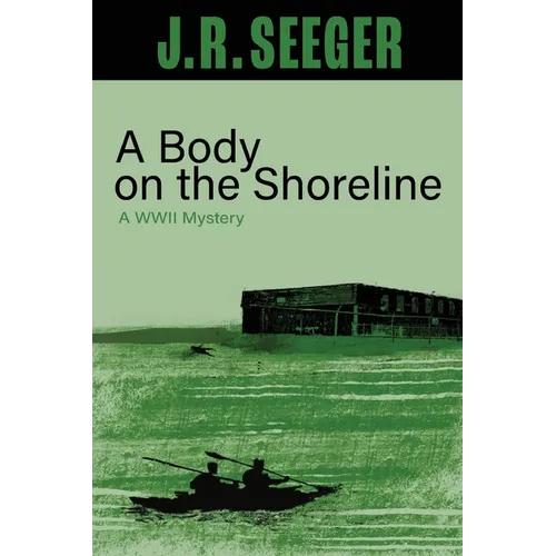 A Body on the Shoreline: A WWII Mystery