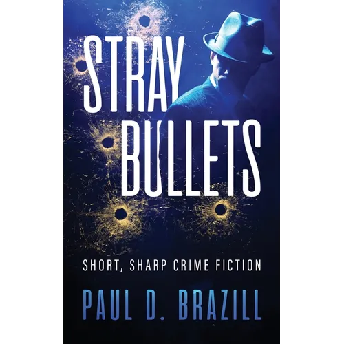Stray Bullets: Short, Sharp Crime Fiction