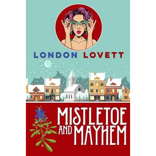 Mistletoe and Mayhem