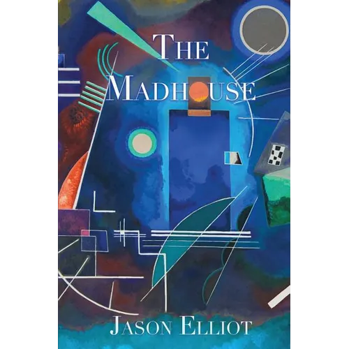 The Madhouse: A Fantasy Corresponding to Truth