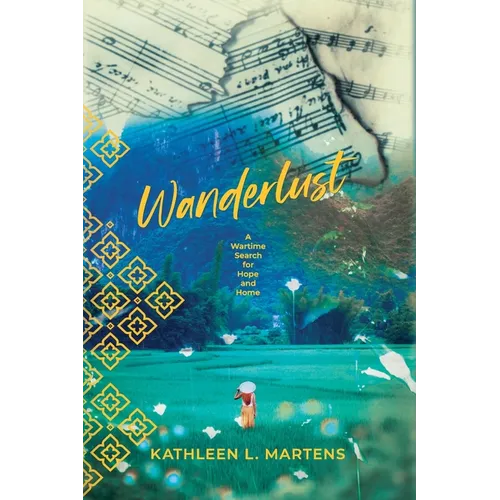 Wanderlust: A Wartime Search for Hope and Home