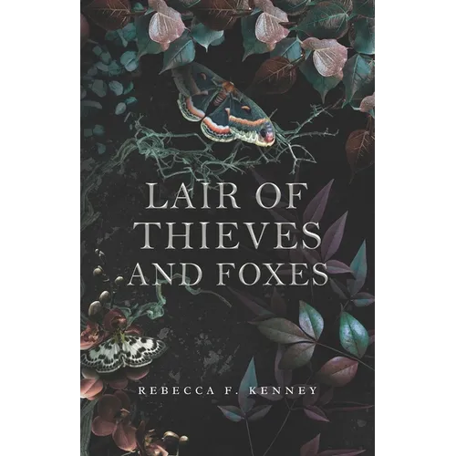 Lair of Thieves and Foxes: A Reynard the Fox Retelling