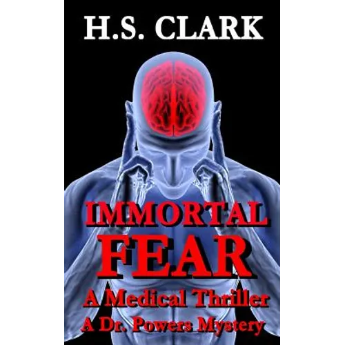 Immortal Fear: A Medical Thriller