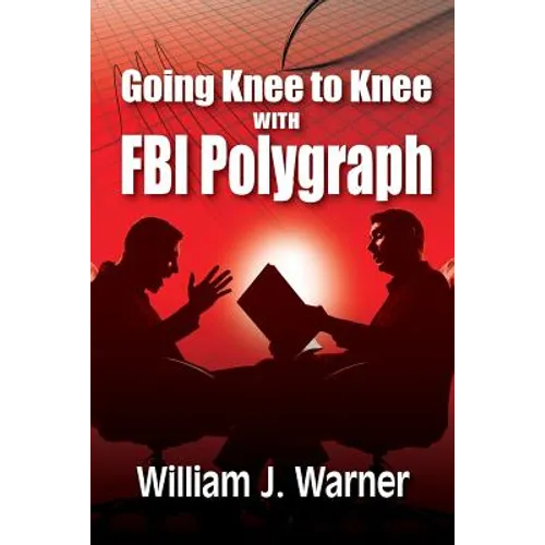 Going Knee to Knee with FBI Polygraph