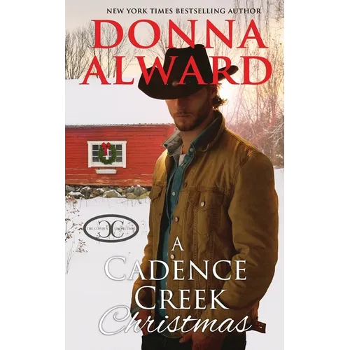 A Cadence Creek Christmas: An Opposites Attract Cowboy Romance
