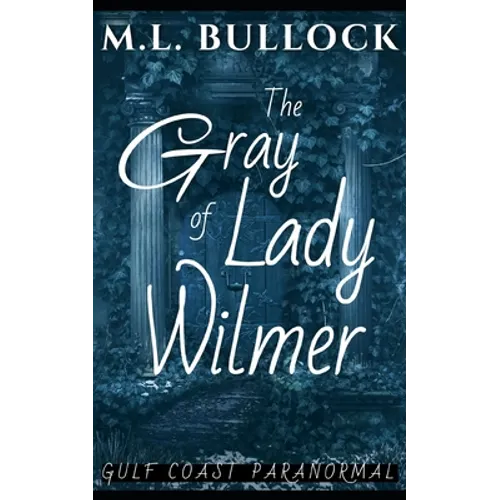 The Gray Lady of Wilmer