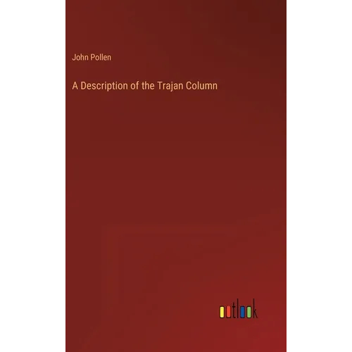 A Description of the Trajan Column