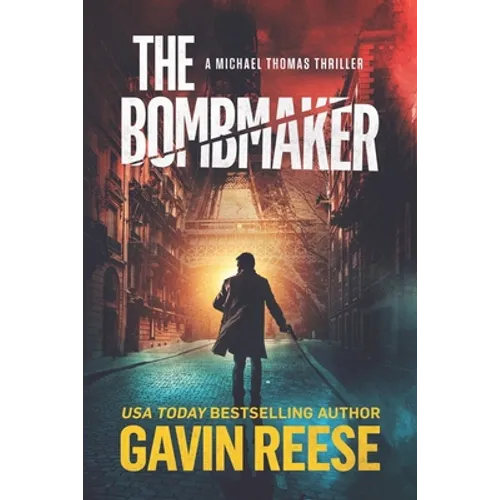 The Bombmaker: A Michael Thomas Thriller