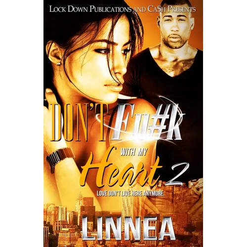 Don't Fu#k With My Heart 2: Love Don't Live Here Anymore