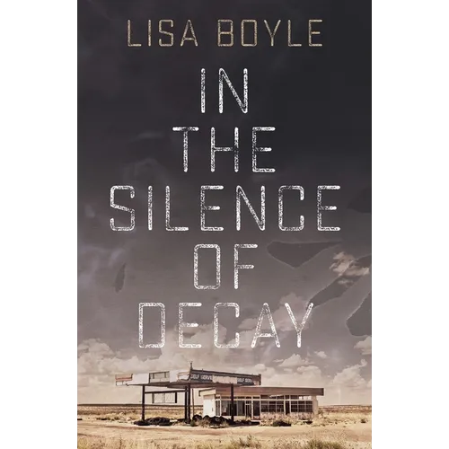 In the Silence of Decay