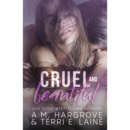 Cruel & Beautiful