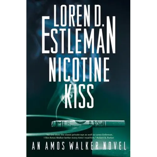 Nicotine Kiss: An Amos Walker Novel