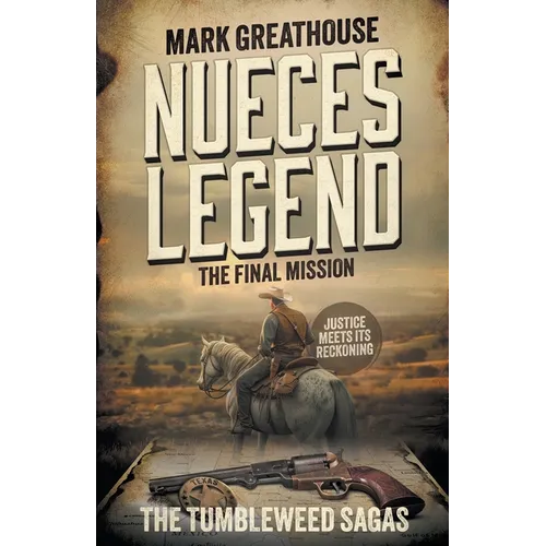 Nueces Legend: The Final Mission (A Western Adventure Series)