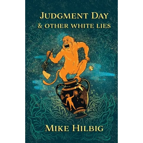 Judgment Day & Other White Lies