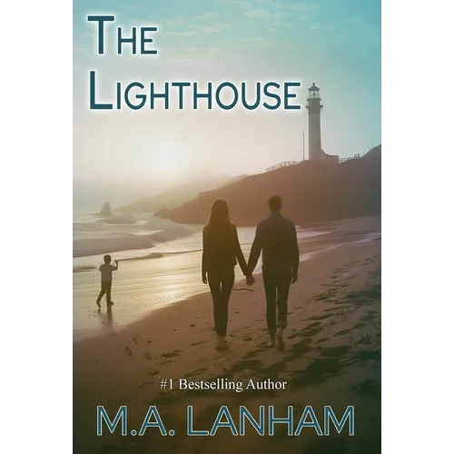 The Lighthouse: - a moving story of family, love, and second chances