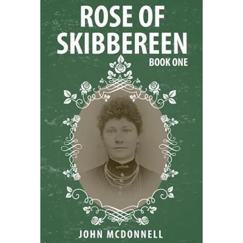 Rose Of Skibbereen: Book One