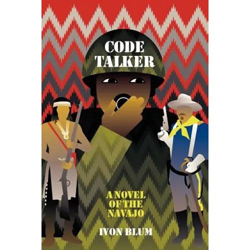 Code Talker: A Novel of the Navajo