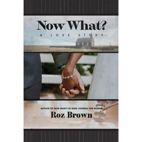 Now What? A Love Story