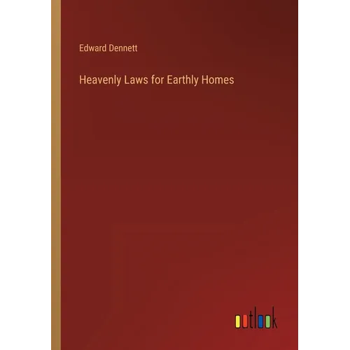 Heavenly Laws for Earthly Homes