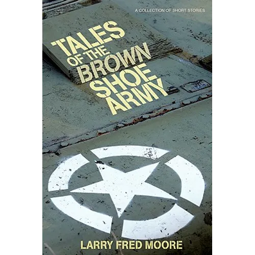 Tales of the Brown Shoe Army