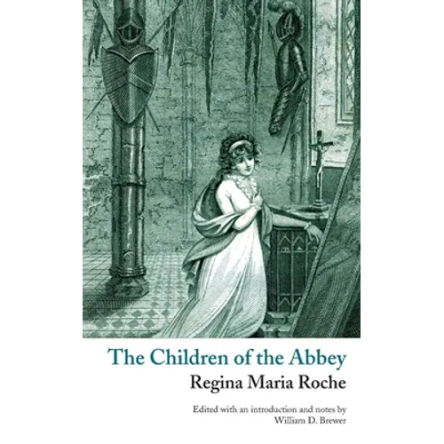 The Children of the Abbey (Valancourt Classics)