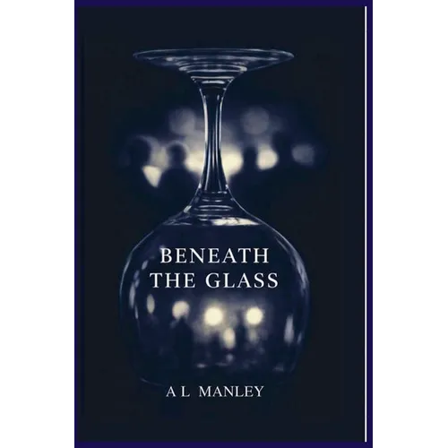 Beneath the Glass