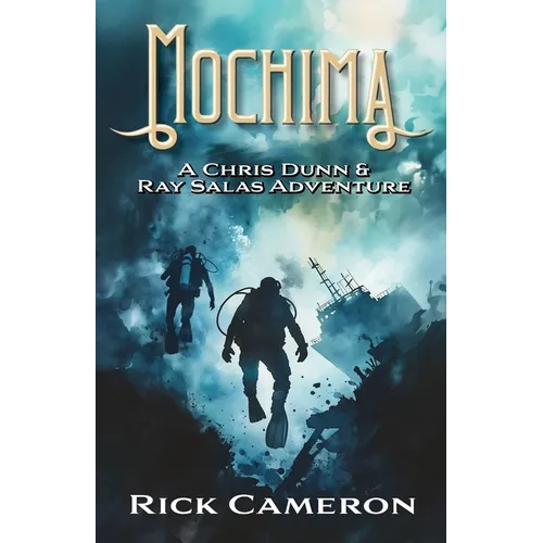 Mochima: A Chris Dunn and Ray Salas Adventure