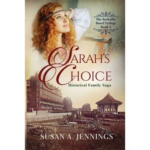 Sarah's Choice: Book 3 of The Sackville Hotel Trilogy